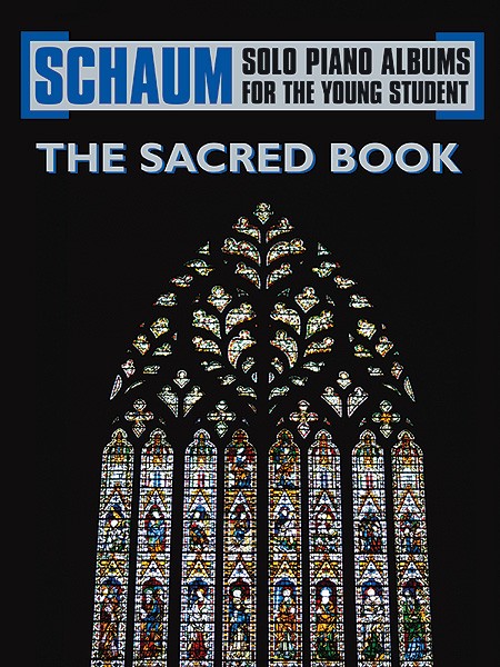 Schaum Solo Piano Album Series: The Sacred Book