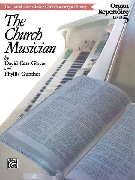 The Church Musician Organ Repertoire, Level 5