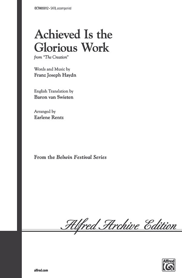 Achieved is the glorious work (SATB)