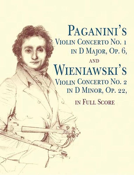 Paganini's Violin Concerto No. 1 in D Major, Opus 6, and Wieniawski's Violin Concerto No. 2 in D Minor, Opus 22