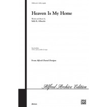 HEAVEN IS MY HOME/SSATB