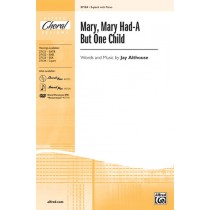 Mary, Mary Had-A But One Child 2Pt