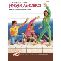 Alfred's Basic Adult Piano Course: Finger Aerobics Book 1