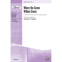 Where The Green Willow Grows SSA