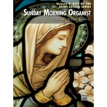 Sunday Morning Organist, Volume 5: Best of the Saint Cecilia Series