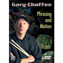 Gary Chaffee: Phrasing and Motion