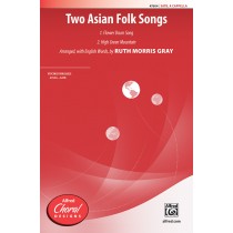 Two Asian Folk Songs SATB A Cap