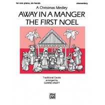 Away in a Manger / The First Noel