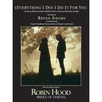(Everything I Do) I Do It for You (from Robin Hood: Prince of Thieves)