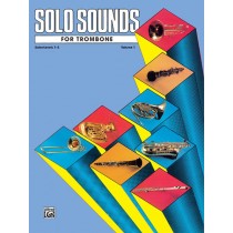 Solo Sounds for Trombone, Volume I, Levels 1-3