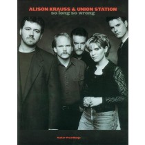 Alison Krauss & Union Station: So Long So Wrong