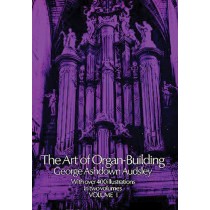 The Art of Organ Building, Volume 1