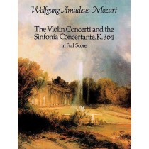 Violin Concerti and Sinfonia Concertante, K. 364