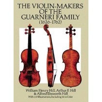 The Violin-Makers of the Guarneri Family