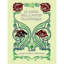 Classic Bel Canto Technique: The Method of the Paris Conservatoire