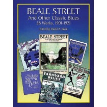 "Beale Street" and Other Classic Blues: 39 Works, 1901-1921
