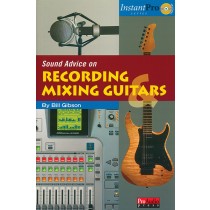Sound Advice on Recording & Mixing Guitars